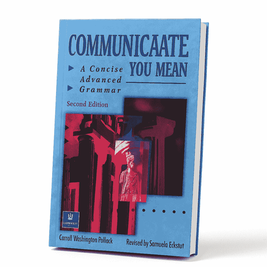 Communicate What You Mean: A Concise Advanced Grammar