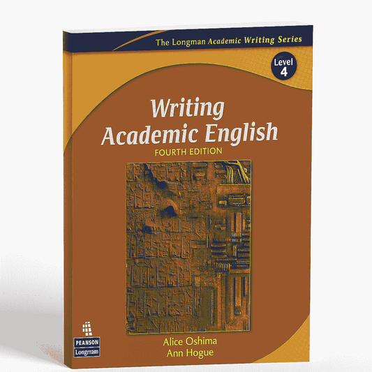 Writing Academic English, Fourth Edition, by Alice Oshima and Ann Hogue lvl 4