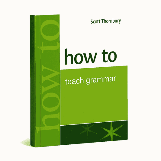 How to Teach Grammar by Scott Thornbury