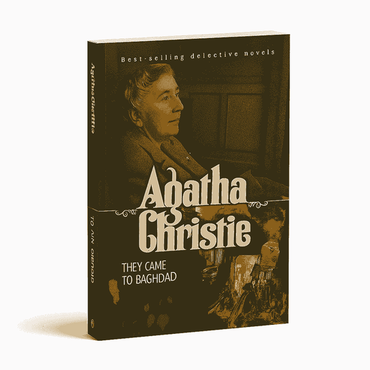 They Came to Baghdad by Agatha Christie